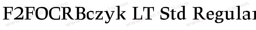 F2FOCRBczyk LT Std Regular Bold字体转换